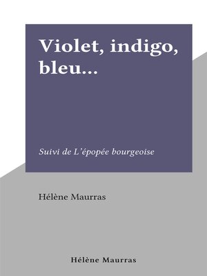 cover image of Violet, indigo, bleu...